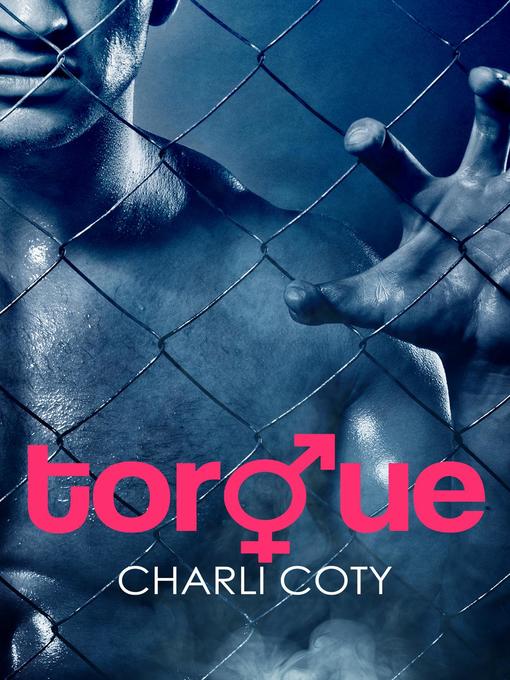 Title details for Torque by Charli Coty - Available